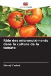Rôle des micronutriments dans la culture de la tomate