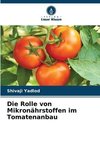 Die Rolle von Mikronährstoffen im Tomatenanbau