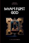 Man's First God