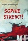 Sophie streikt