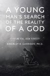 A Young Man's Search of the Reality of a God