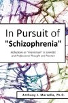 In Pursuit of Schizophrenia