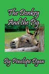 The Donkey And The Pig