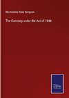 The Currency under the Act of 1844