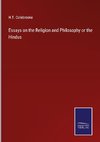 Essays on the Religion and Philosophy or the Hindus
