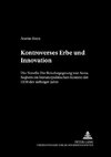 Kontroverses Erbe und Innovation