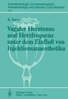 Vagaler Herztonus und Herzfrequenz unter dem Einfluß von Injektionsanaesthetika
