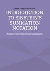 Introduction to Einstein's Summation Notation
