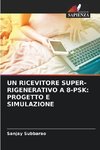UN RICEVITORE SUPER-RIGENERATIVO A 8-PSK: PROGETTO E SIMULAZIONE