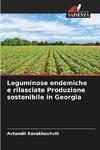 Leguminose endemiche e rilasciate Produzione sostenibile in Georgia