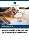 Pragmatische Analyse des pinteresken Absurdismus