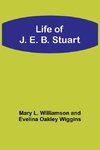 Life of J. E. B. Stuart