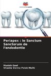 Periapex : le Sanctum Sanctorum de l'endodontie