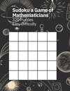 Sudoku A Game of Mathematicians 320 Puzzles Easy Difficulty