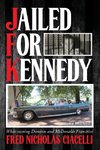 JFK Jailed For Kennedy