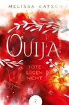 Ouija - Tote lügen nicht