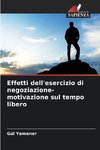 Effetti dell'esercizio di negoziazione-motivazione sul tempo libero