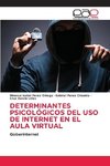 DETERMINANTES PSICOLÓGICOS DEL USO DE INTERNET EN EL AULA VIRTUAL