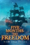 Five Months to Freedom