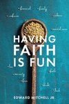 Having Faith Is Fun
