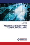 MOLECULAR BIOLOGY AND GENETIC ENGINEERING