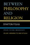 Between Philosophy and Religion, Volume 1