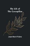 The Life of the Caterpillar
