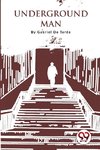Underground Man