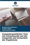 Computergestützter Test mit Schwerpunkt auf der Integrität und Sicherheit der Ergebnisse