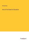 Acts of the Board of Education