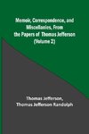 Memoir, Correspondence, and Miscellanies, From the Papers of Thomas Jefferson (Volume 2)