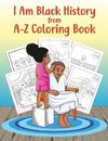 I Am Black History from A-Z Coloring Book