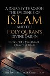 A Journey Through the Evidence of Islam and the Holy Quran's Divine Origin