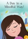 A Day in a Mindful Way!