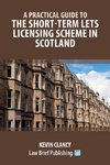 A Practical Guide to the Short-Term Lets Licensing Scheme in Scotland