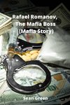 Rafael Romanov, The Mafia boss (mafia story)