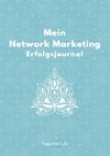 Network Marketing Erfolgsjournal: Mein Weg zum Erfolg