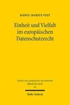 Einheit und Vielfalt im europäischen Datenschutzrecht