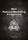 Network Marketing Erfolgsjournal: Mein Weg zum Erfolg