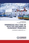 MINIMIZING IDLE TIME OF SELECTED MACHINES IN FLOWSHOP PROBLEMS