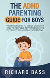 The ADHD Parenting Guide for Boys