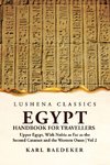 Egypt Handbook for Travellers; Upper Egypt, With Nubia as Far as the Second Cataract and the Western Oases   Volume 2