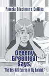 Greeny Greenleaf Says, 