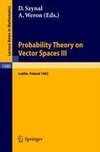 Probability Theory on Vector Spaces III