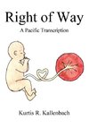 Right of Way: A Pacific Transcription