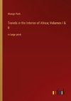 Travels in the Interior of Africa; Volumes I & II