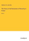 The History of the Restoration of Monarchy in France