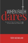 When Faith Dares