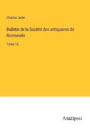 Bulletin de la Société des antiquaires de Normandie