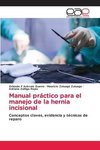Manual práctico para el manejo de la hernia incisional